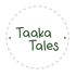 Taaka Tales